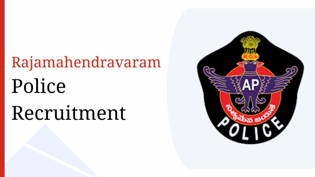 Rajamahendravaram Urban Police Recruitment