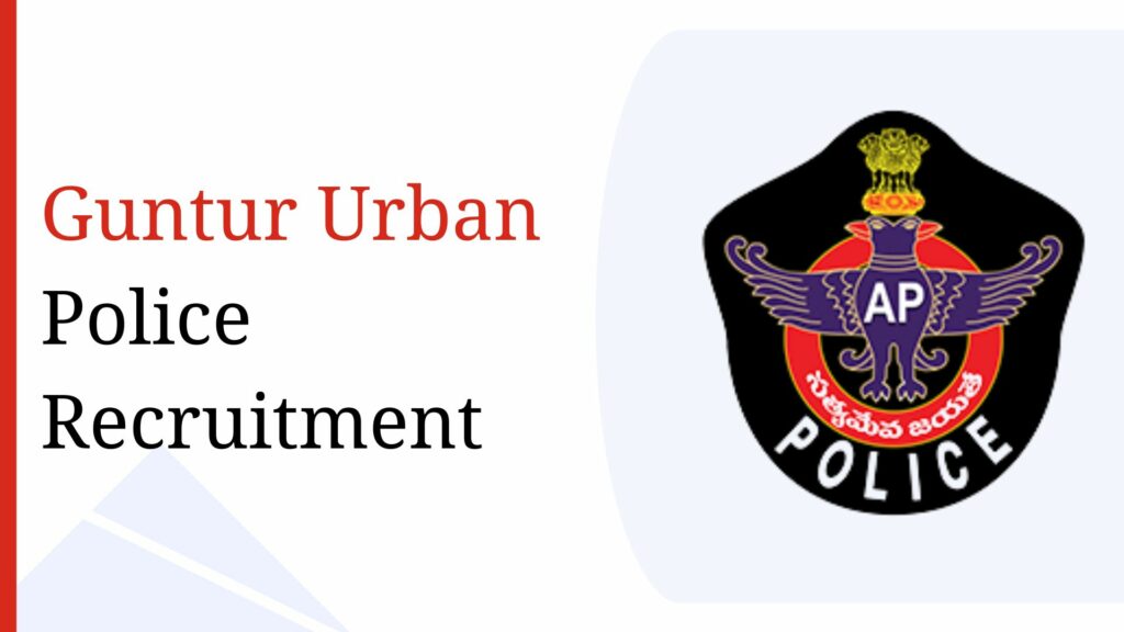 Guntur Urban Police Recruitment