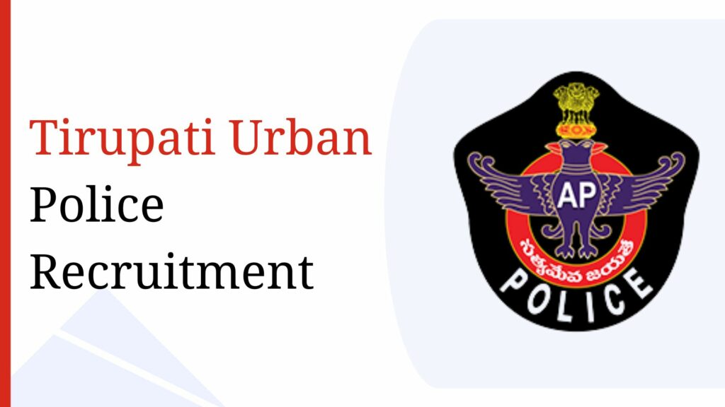 Tirupati Urban Police Recruitment